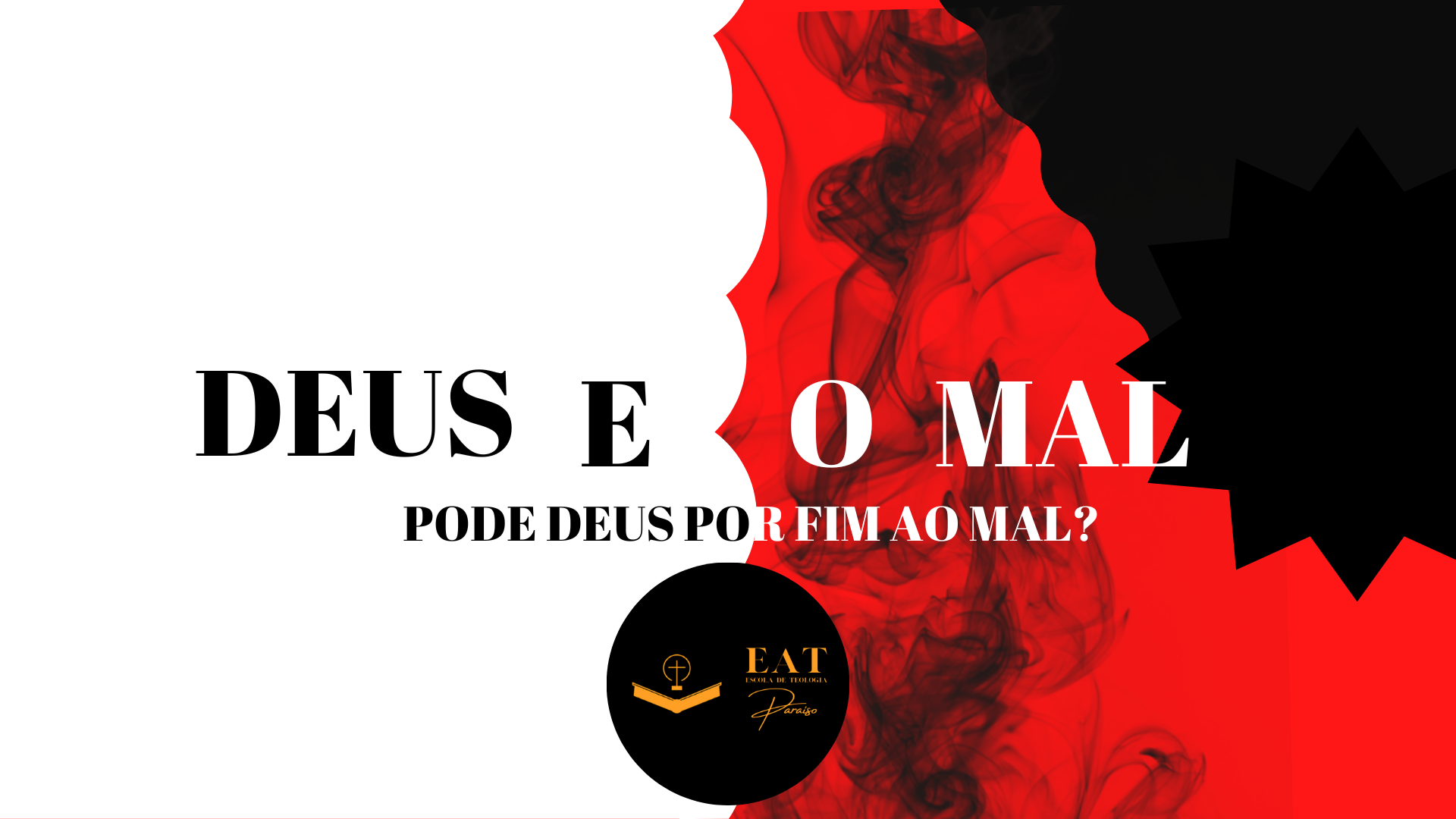 CURSO: DEUS E O MAL