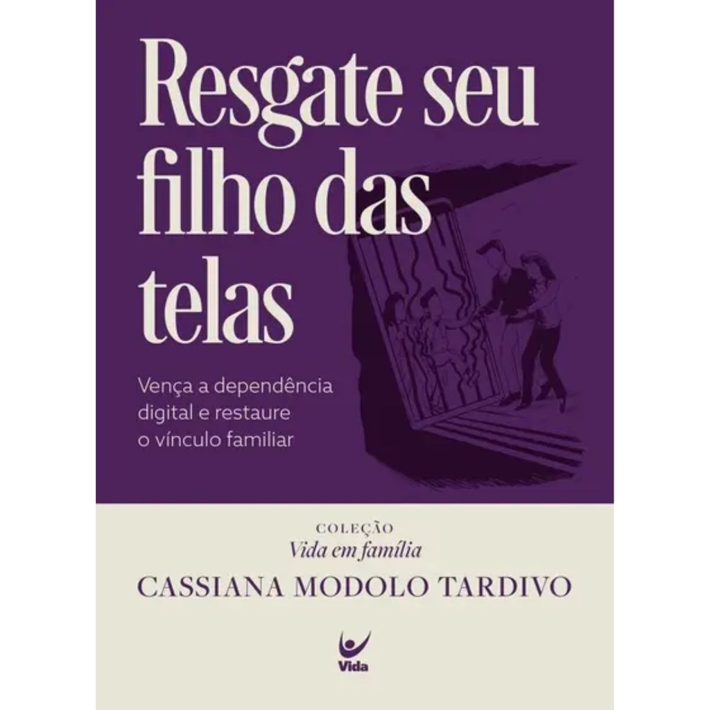 Resgate seu filho das telas | Capa Dura | Cassiana Tardivo