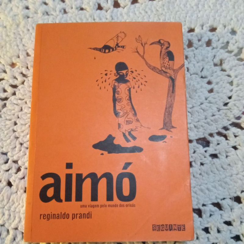 Livro -Aimó- Uma viagem pelo mundo dos orixás -Rginaldo Prandi-30972
