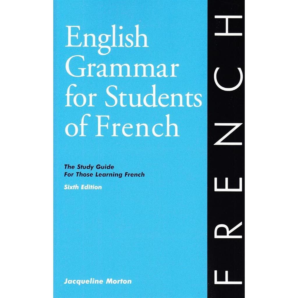 English Grammar for Students of French: The Study Guide for Those Learning French autor Jacqueline Morton
