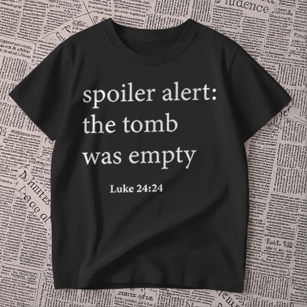Camiseta estampada - spoiler alert: the tomb was empty | alerta de spoiler: o túmulo estava vazio | blusa unissex