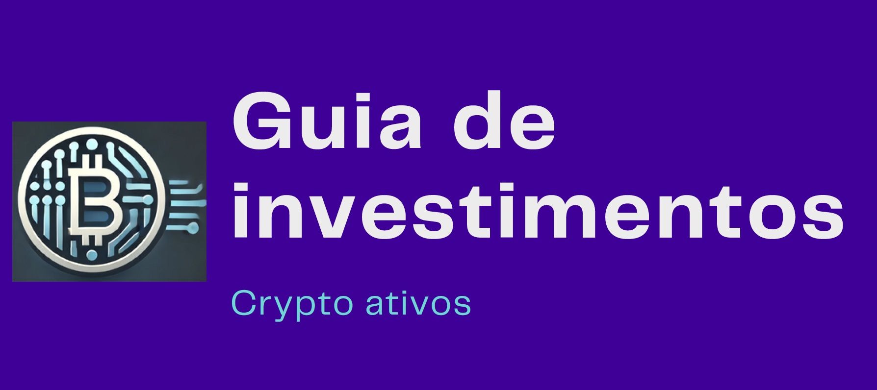 Guia de investimentos para crypto ativos