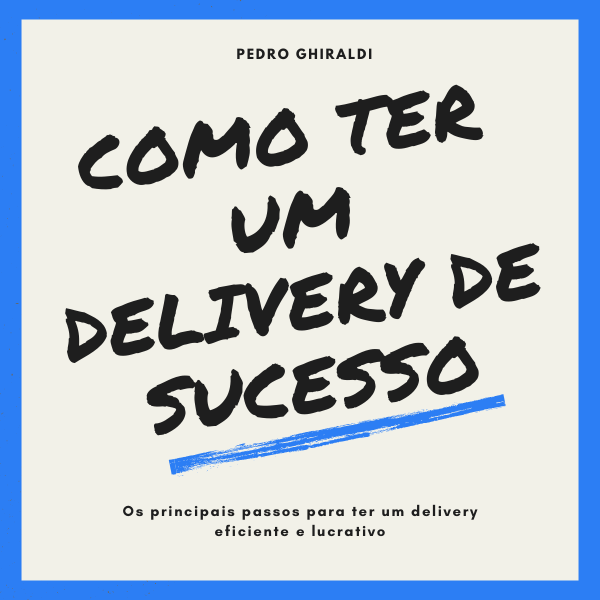 Como ter um Delivery de Sucesso