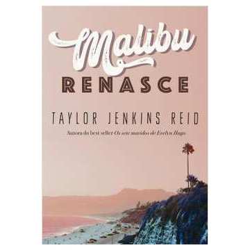 Malibu Renasce - Taylor Jenkins Reid - Editora paralela - 2021 - Novo