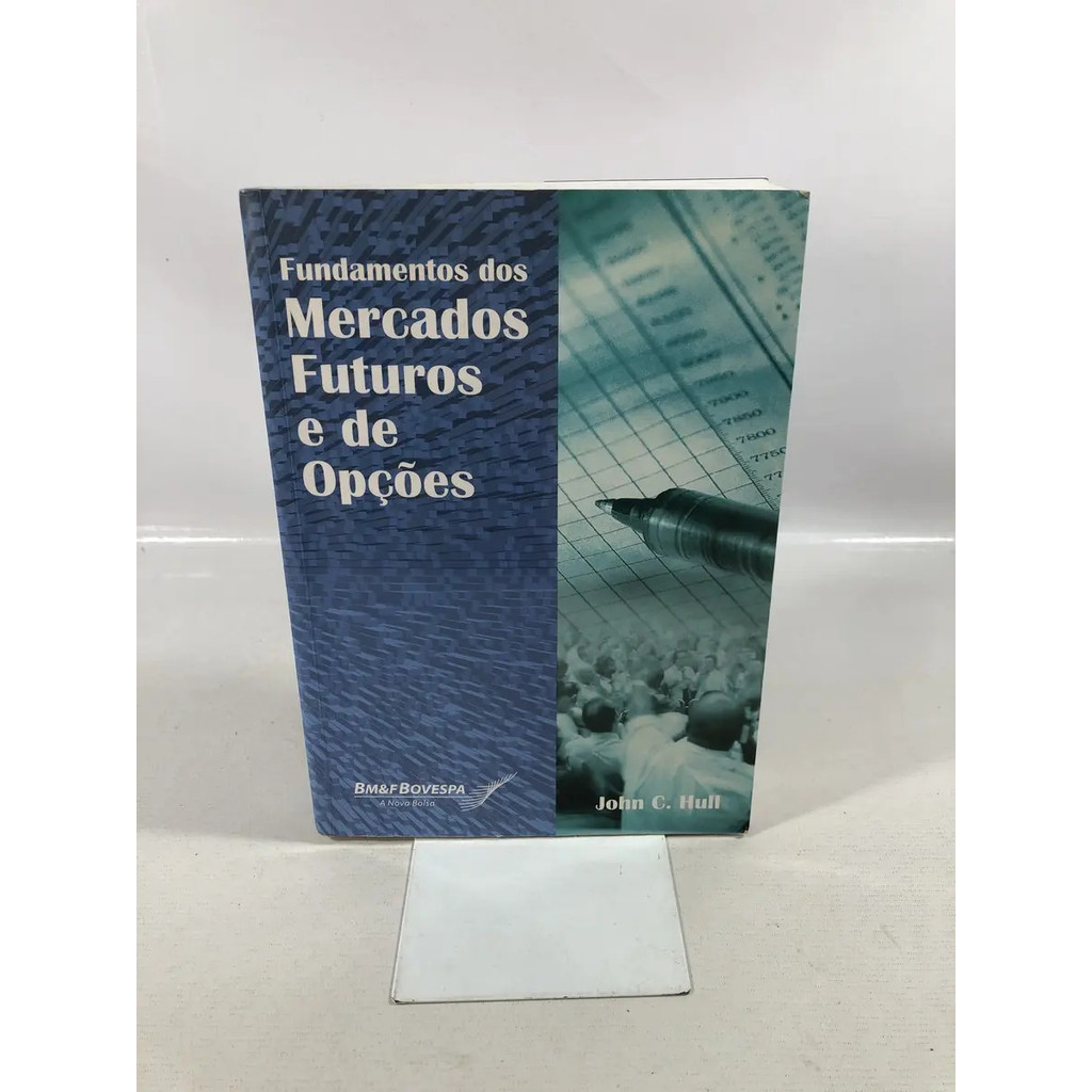 Livro Fundamentos Dos Mercados Futuros E De Operações John C. Hull Editora Bm&bovespa A238