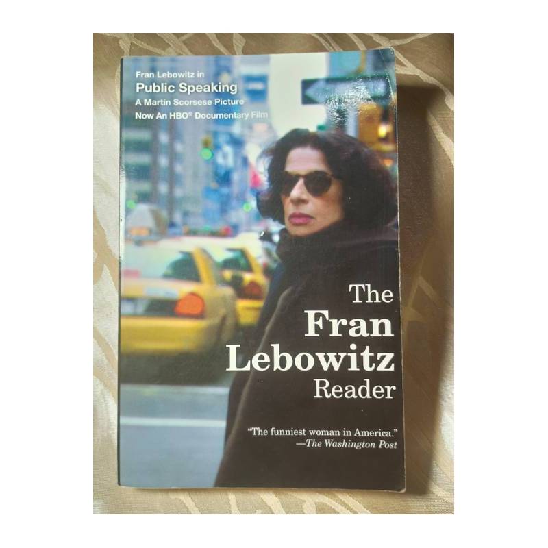The Fran Lebowitz Reader autor Fran Lebowitz
