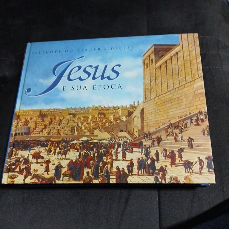 Jesus e sua Época - Seleções do Reader s Digest