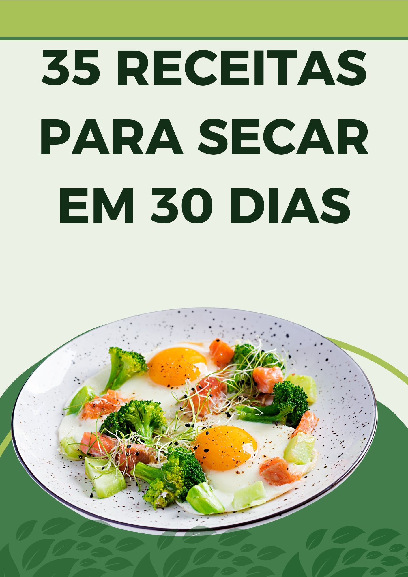 35 receitas para secar em 30 dias