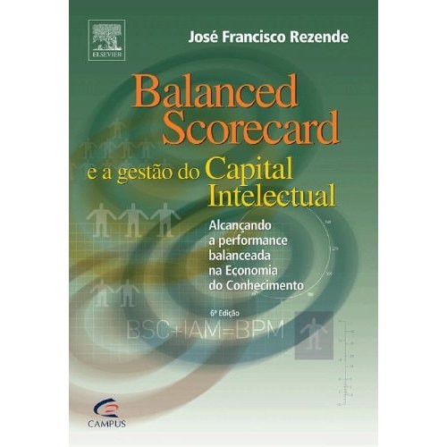 Livro Balanced Scorecard e a Gestão do Capital Intelectual
