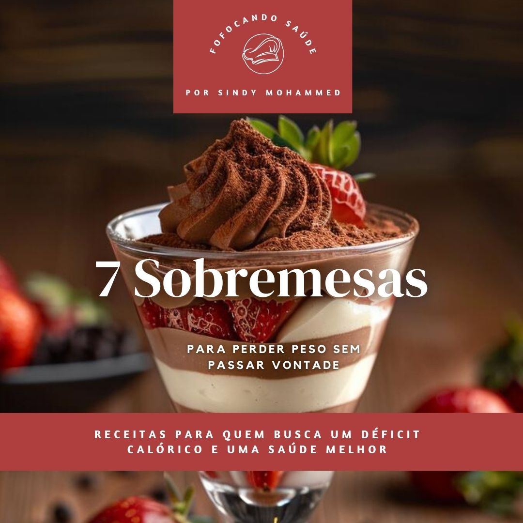 7 sobremesas - Para perder peso SEM passar vontade