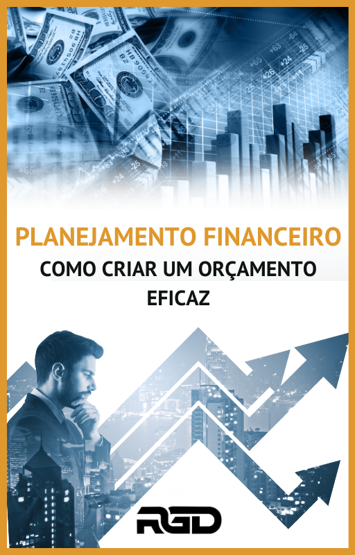 Planejamento financeiro - como criar um orçamento eficaz