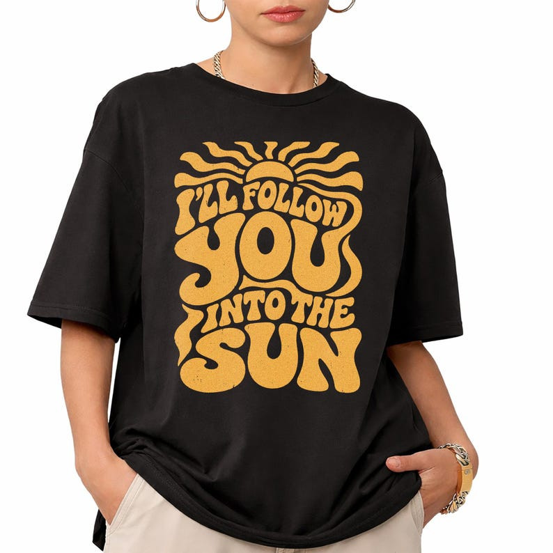 Camiseta Masculina Feminina I'll Follow You Into The Sun Letras Retro Kpop T-shirt Unissex Streetwear Envio Imediato
