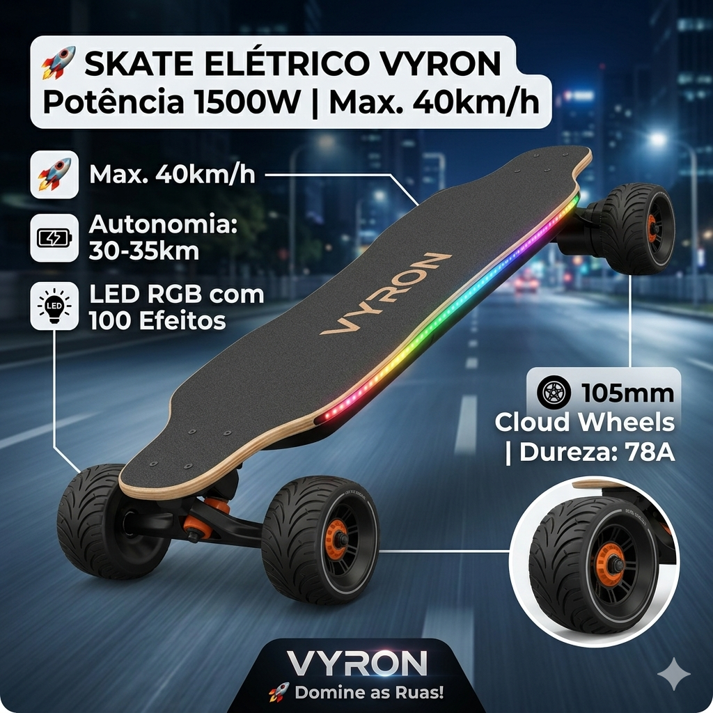 Skate Elétrico Profissional 1500W Dual Motor 40km/h Rodas Cloud Wheel 105mm Autonomia 35km LED RGB VYRON