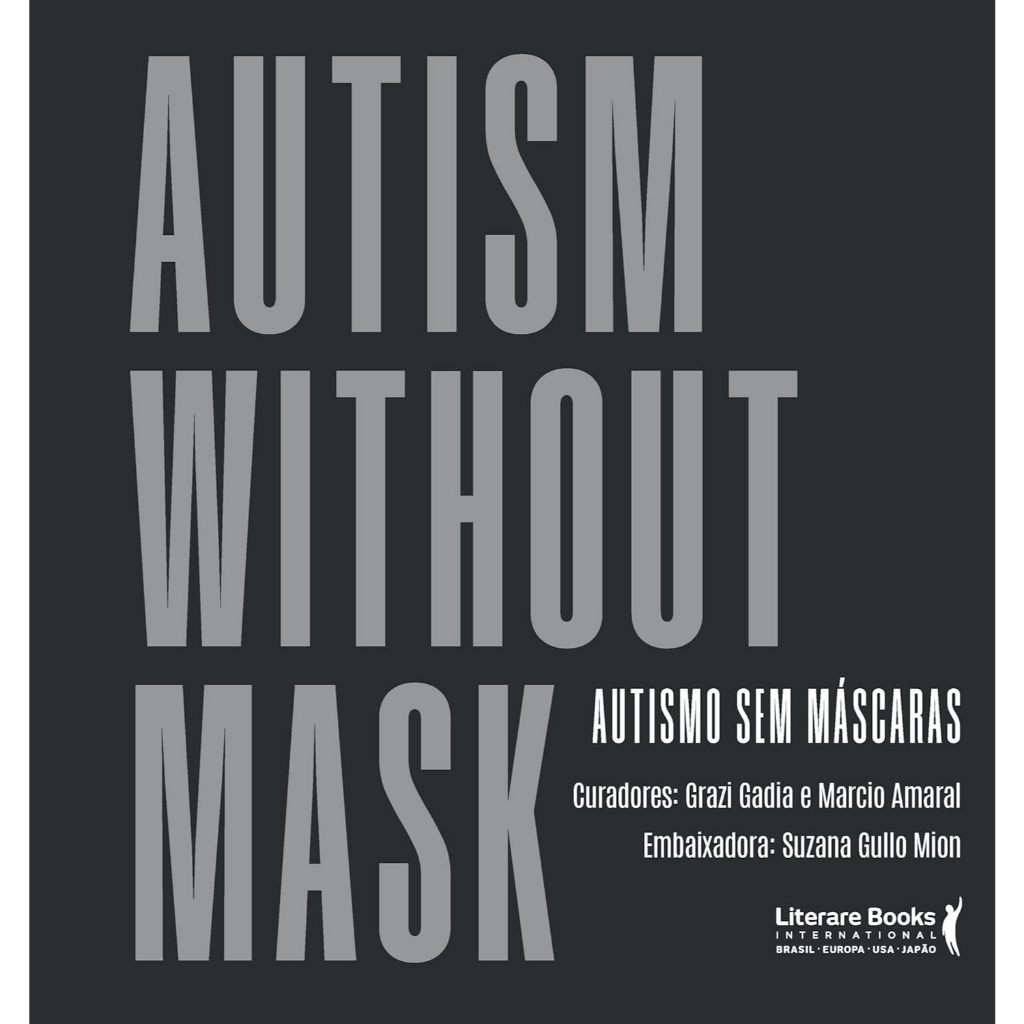 Autismo Sem Máscaras Autism Without Mask - Grazi Gadia Máes Pinturas Filhos TEA Emocional