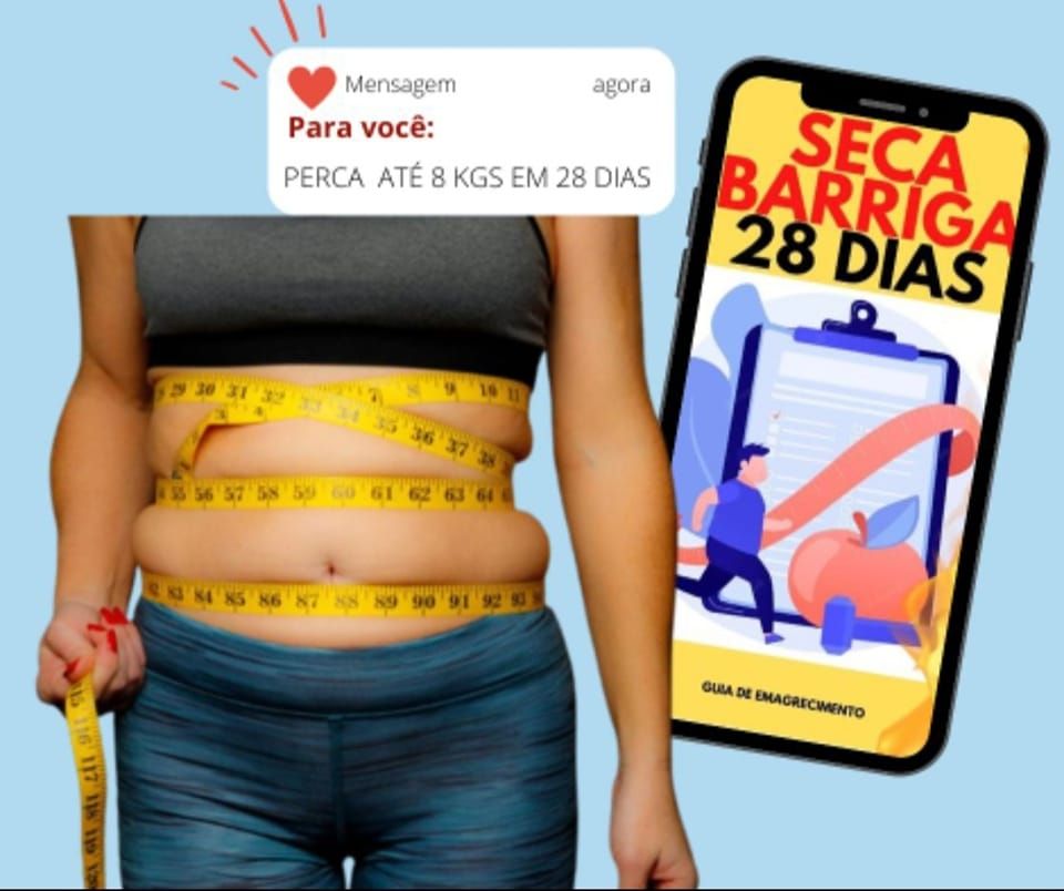 SECA BARRIGA 28 DIAS