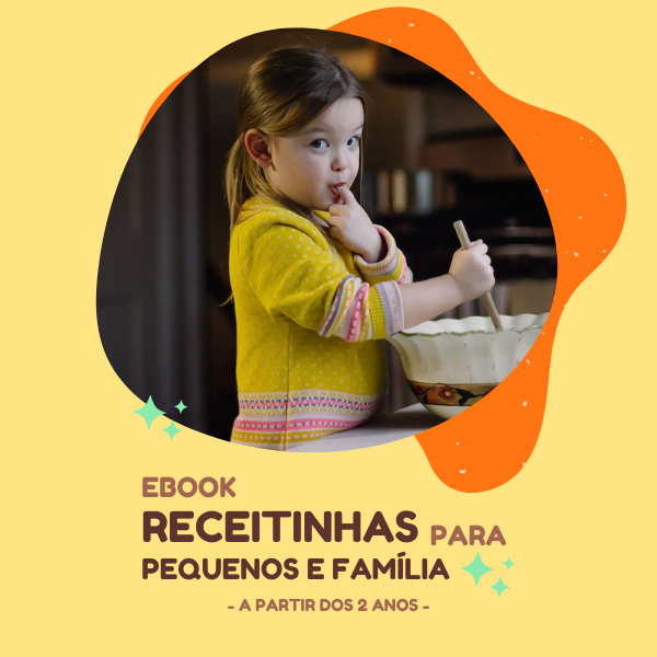 Receitinhas para pequenos e família (A partir dos 2 anos)
