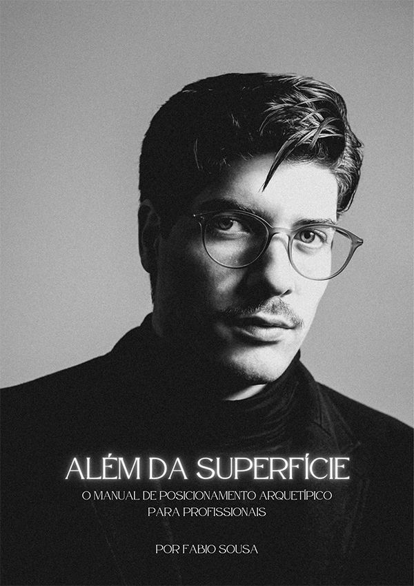 Além da superfície - O manual de posicionamento arquetípico para profissionais.