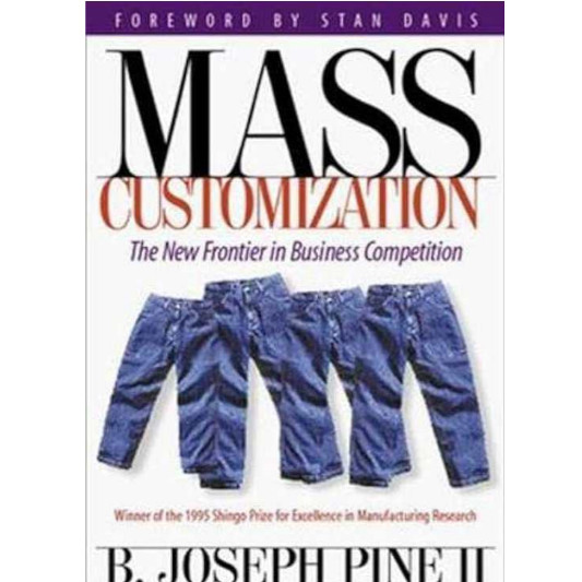 Livro Mass Customization  The New Frontier In Business Competition de B. Joseph Pine II 8017209