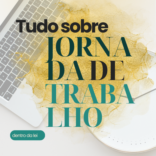 Jornada de Trabalho - Entenda na prática
