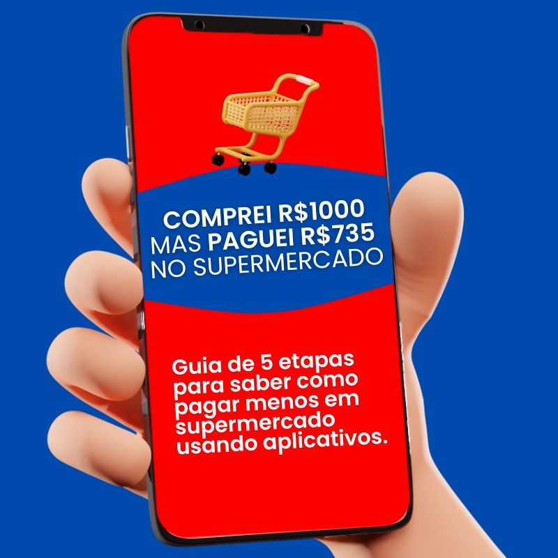 Guia de 5 etapas: Como economizar em supermercados usando aplicativos