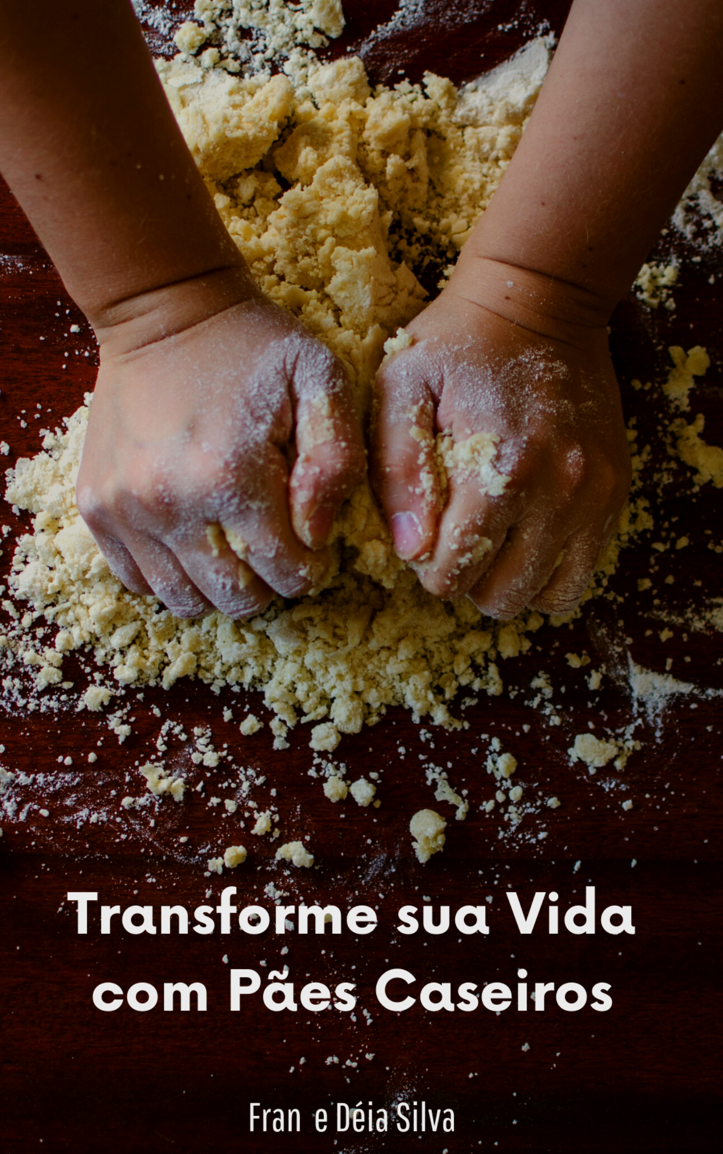Transforme Sua Vida Com Pães Caseiros
