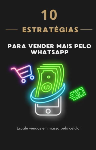 10 Estratégias para Vender Mais pelo WhatsApp