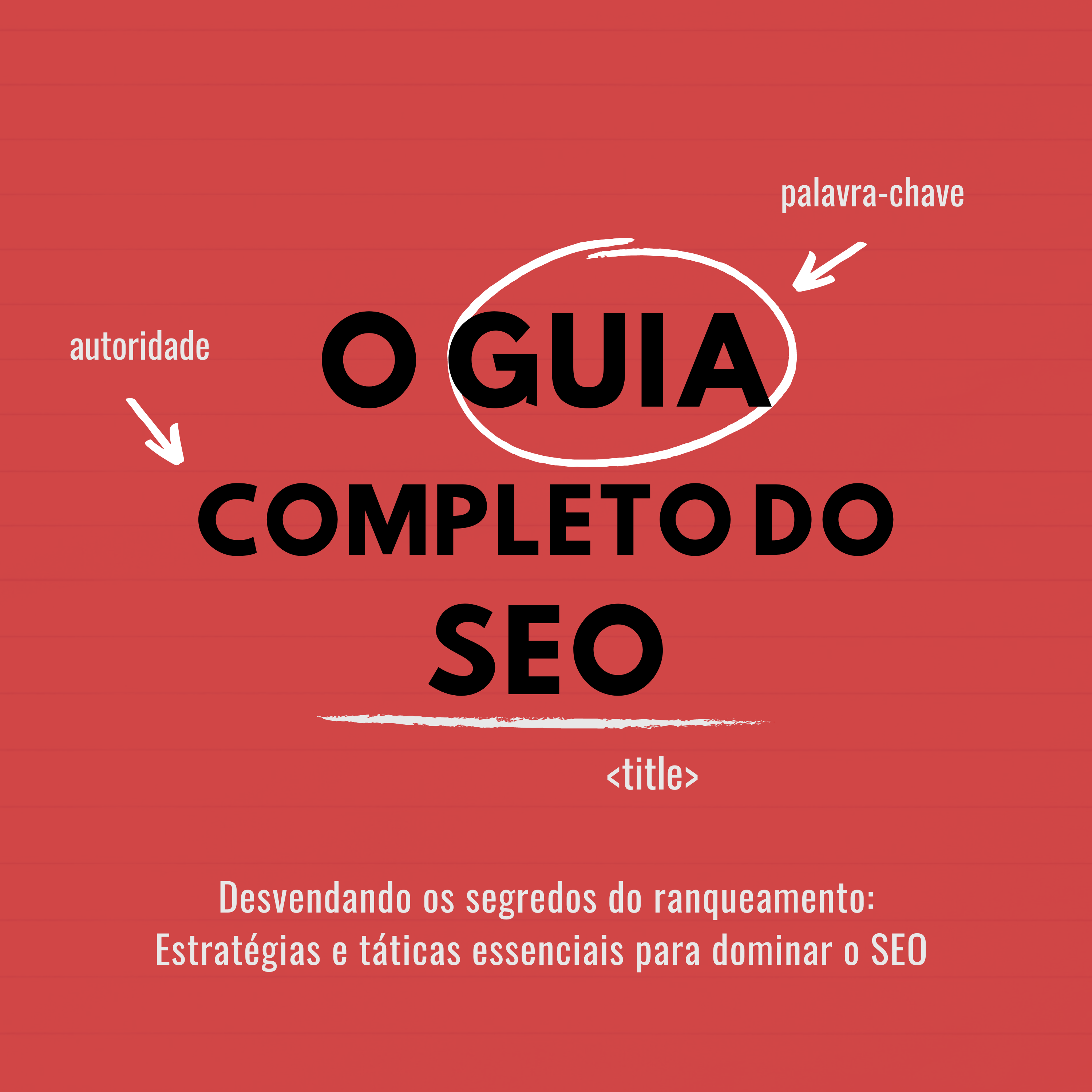 O Guia Completo do SEO