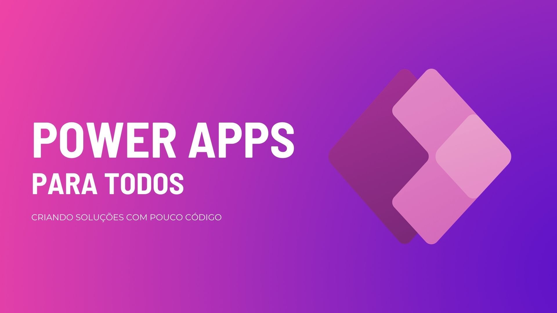 Power Apps para Todos: Criando Aplicativos com Pouco Código