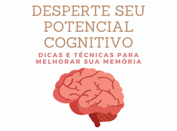 Desperte seu Potencial Cognitivo: Dicas e Técnicas para Melhorar sua Memória