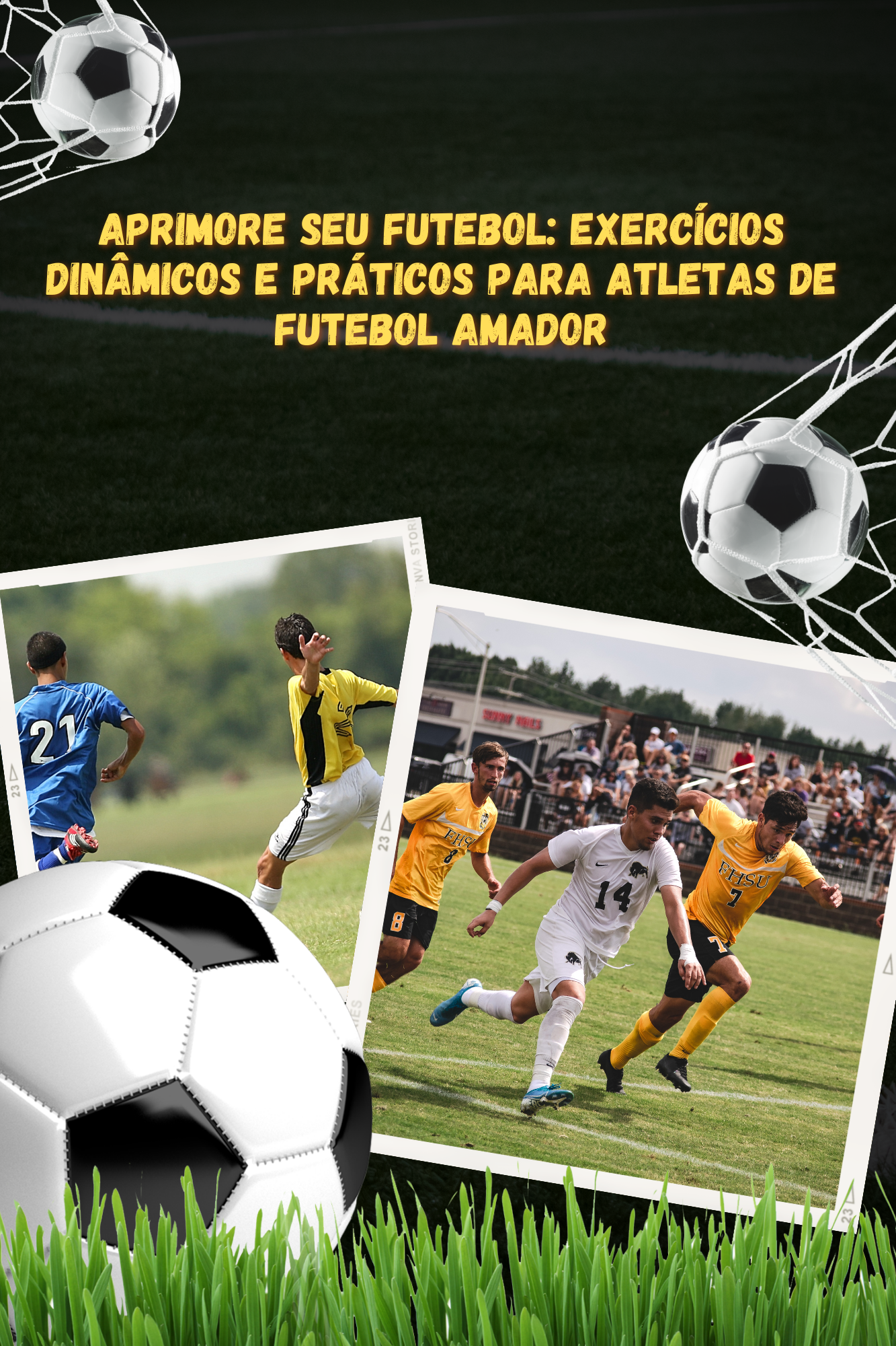 Aprimore seu Futebol: Exercícios dinâmicos e práticos para atletas de Futebol Amador