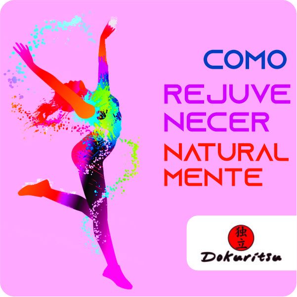 COMO REJUVENECER NATURALMENTE