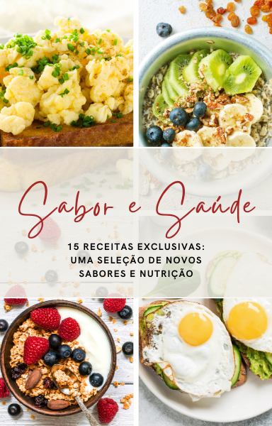 Descubra 15 Receitas Exclusivas: Um Banquete de Sabores e Nutrição para Transformar sua Cozinha