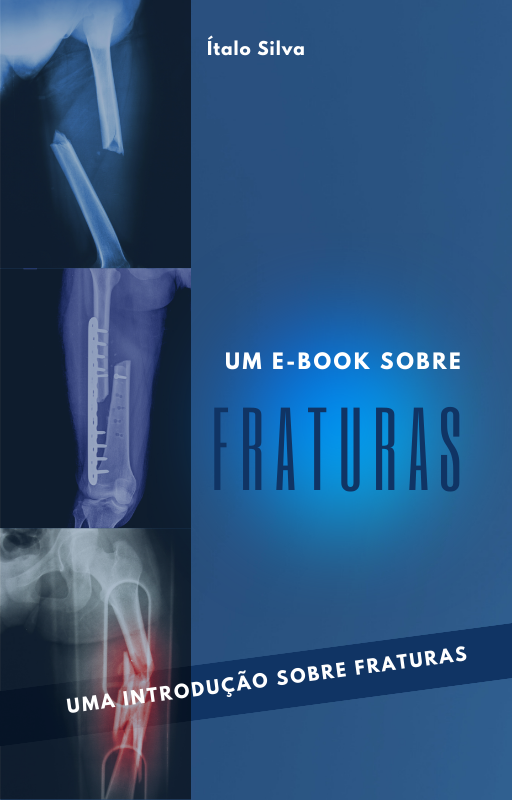 E-book sobre Fraturas - Uma introdução sobre as fraturas