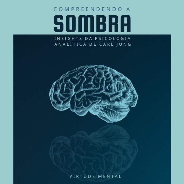 Compreendendo a Sombra: Insights da Psicologia Analítica de Carl Jung