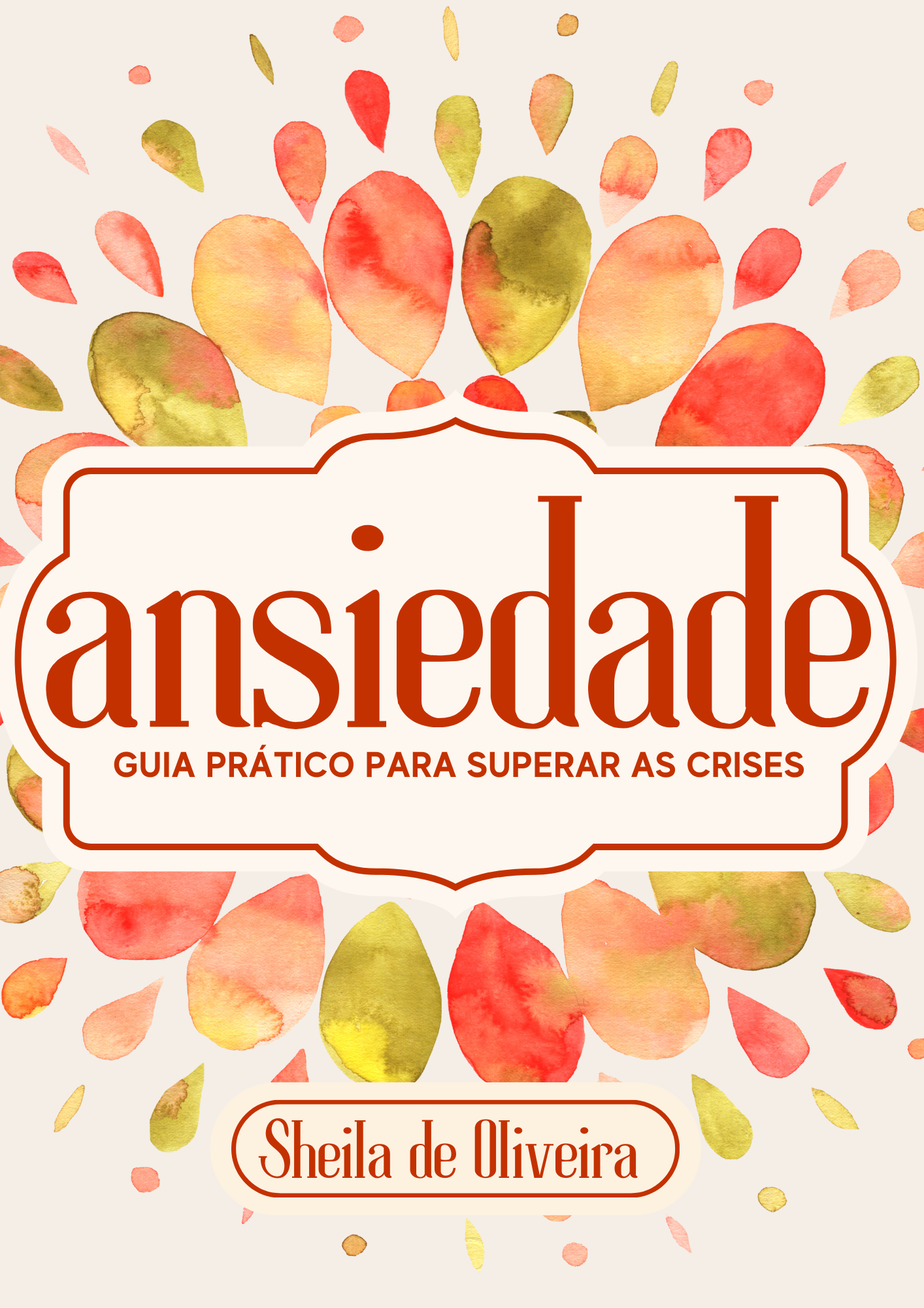 Ansiedade - Guia prático para superar as crises + 10 bônus
