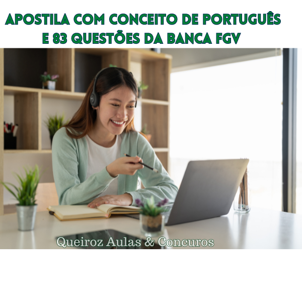 APOSTILA DE PORTUGUÊS E 83 QUESTÕES DA BANCA FGV