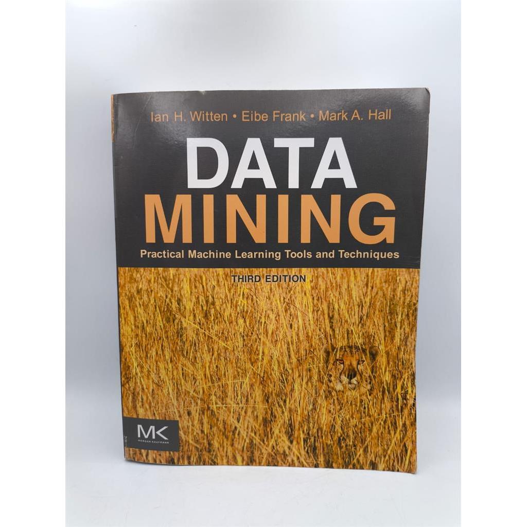 Data Mining: Practical Machine Learning Tools and Techniques autor Ian H. Witten, Eibe Frank e Mark A. Hall