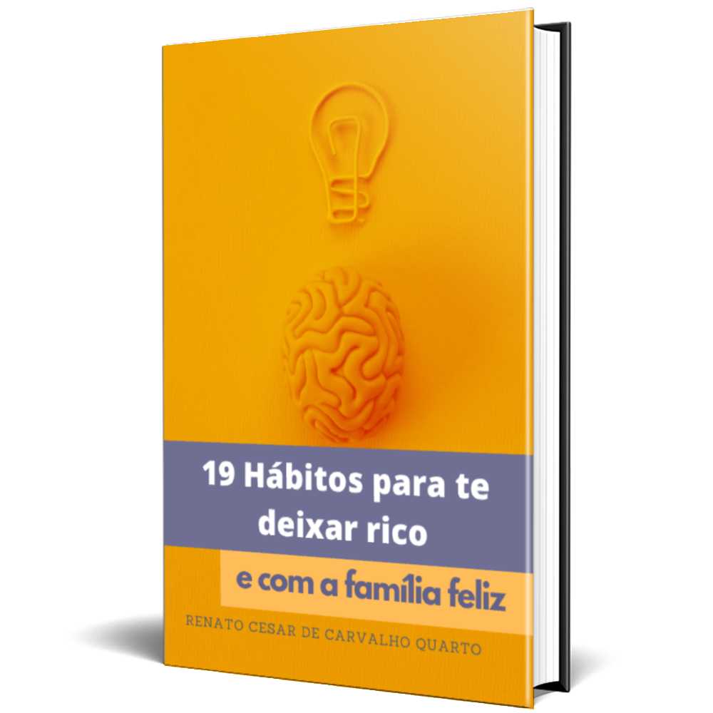19 hábitos para te deixar rico e com a família feliz