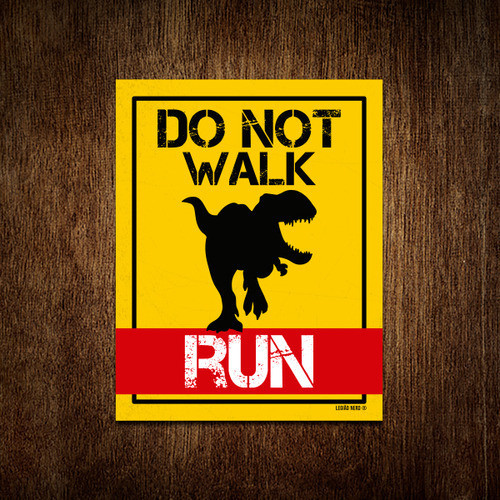 Placa Decoração - Do Not Walk Run Dinosaur