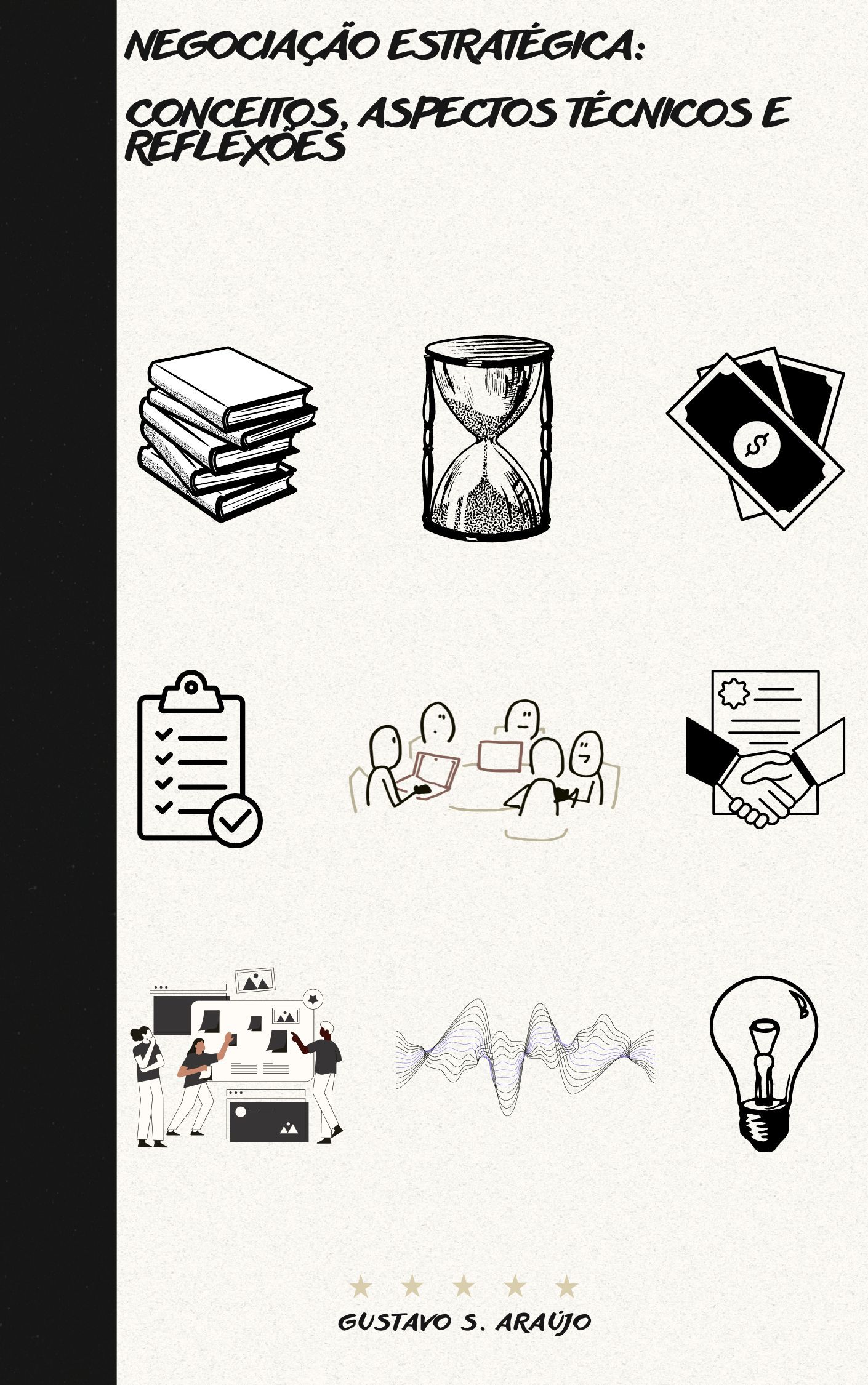 Negociação Estratégica: conceitos, aspectos técnicos e reflexões