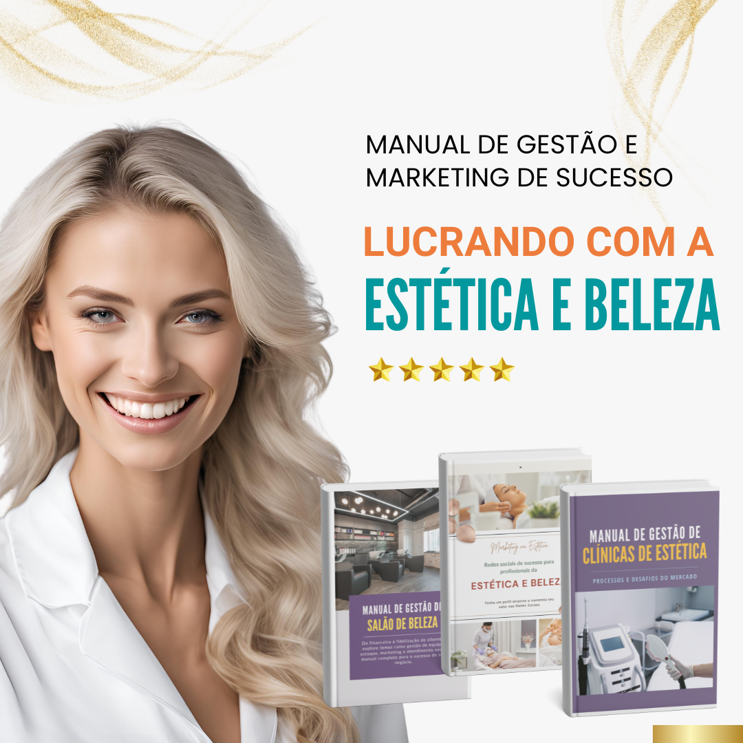 Lucrando com a Estética - Manual de Gestão e Marketing de Sucesso para Clínicas e Salões de Beleza