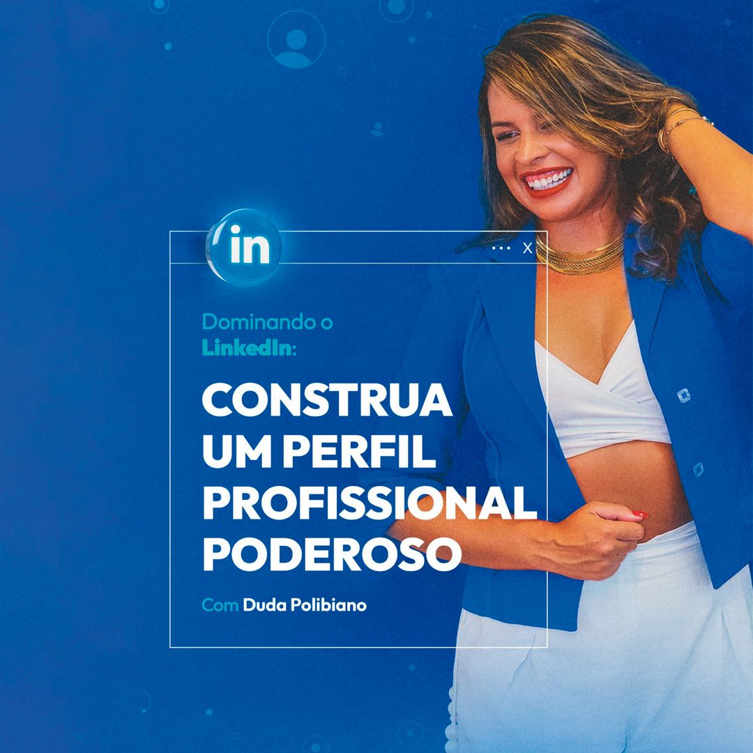 E-book Dominando o LinkedIn: Aprenda a contruir um perfil profissional PODEROSO
