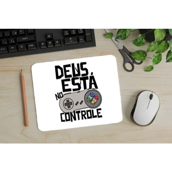 Mouse Pad Gamer Deus está no Controle