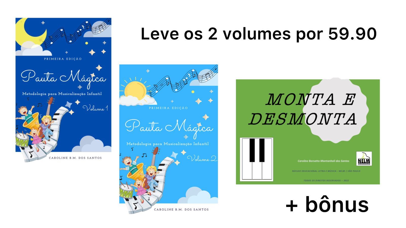 COMBO : PAUTA MÁGICA 1 E PAUTA MÁGICA 2 + BÔNUS