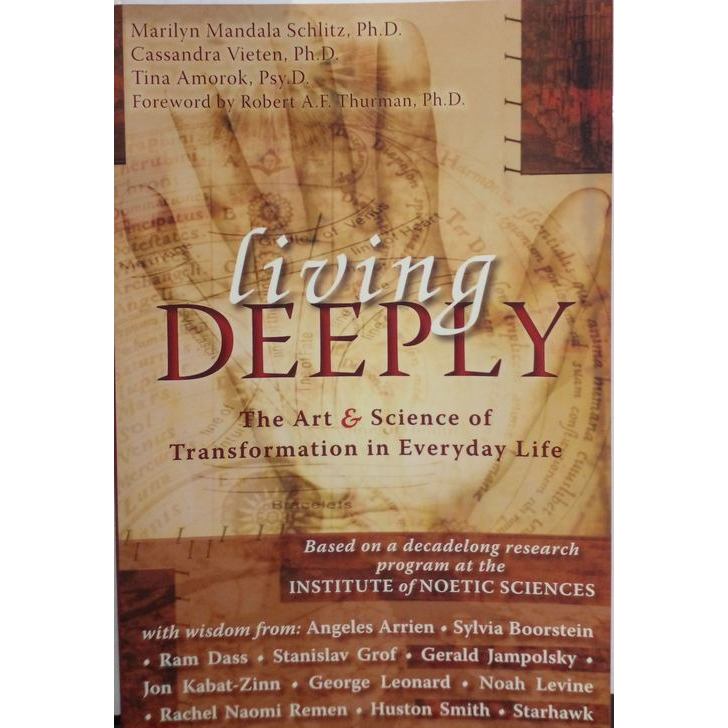 Living deeply: The art and science of transformation in everyday life autor Schlitz, Marilyn Mandala / Vieten, Cassandra