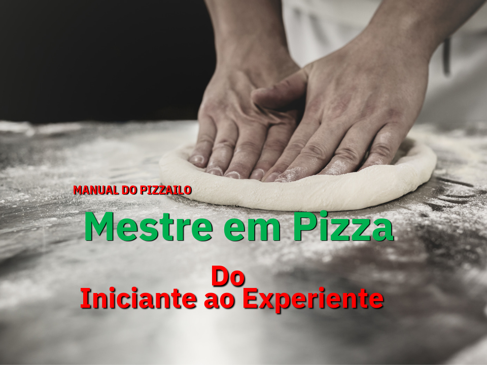Mestre em pizza do iniciante ao Experiente