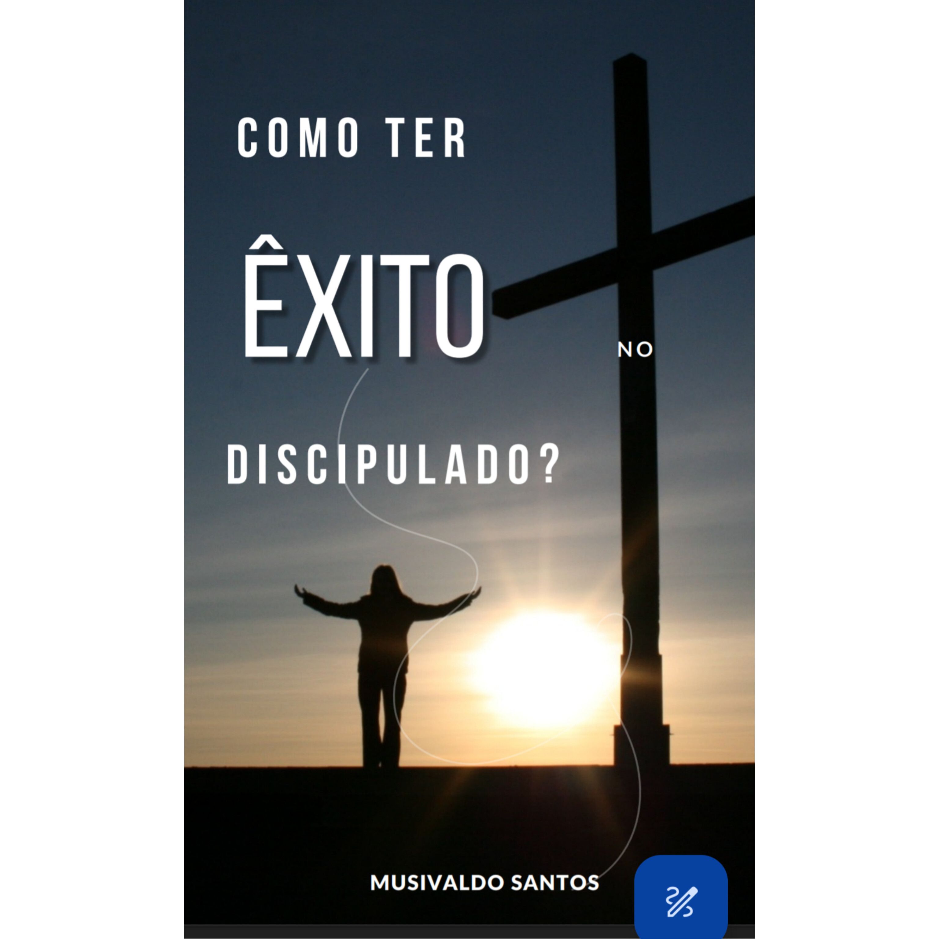COMO TER ÊXITO NO DISCIPULADO?