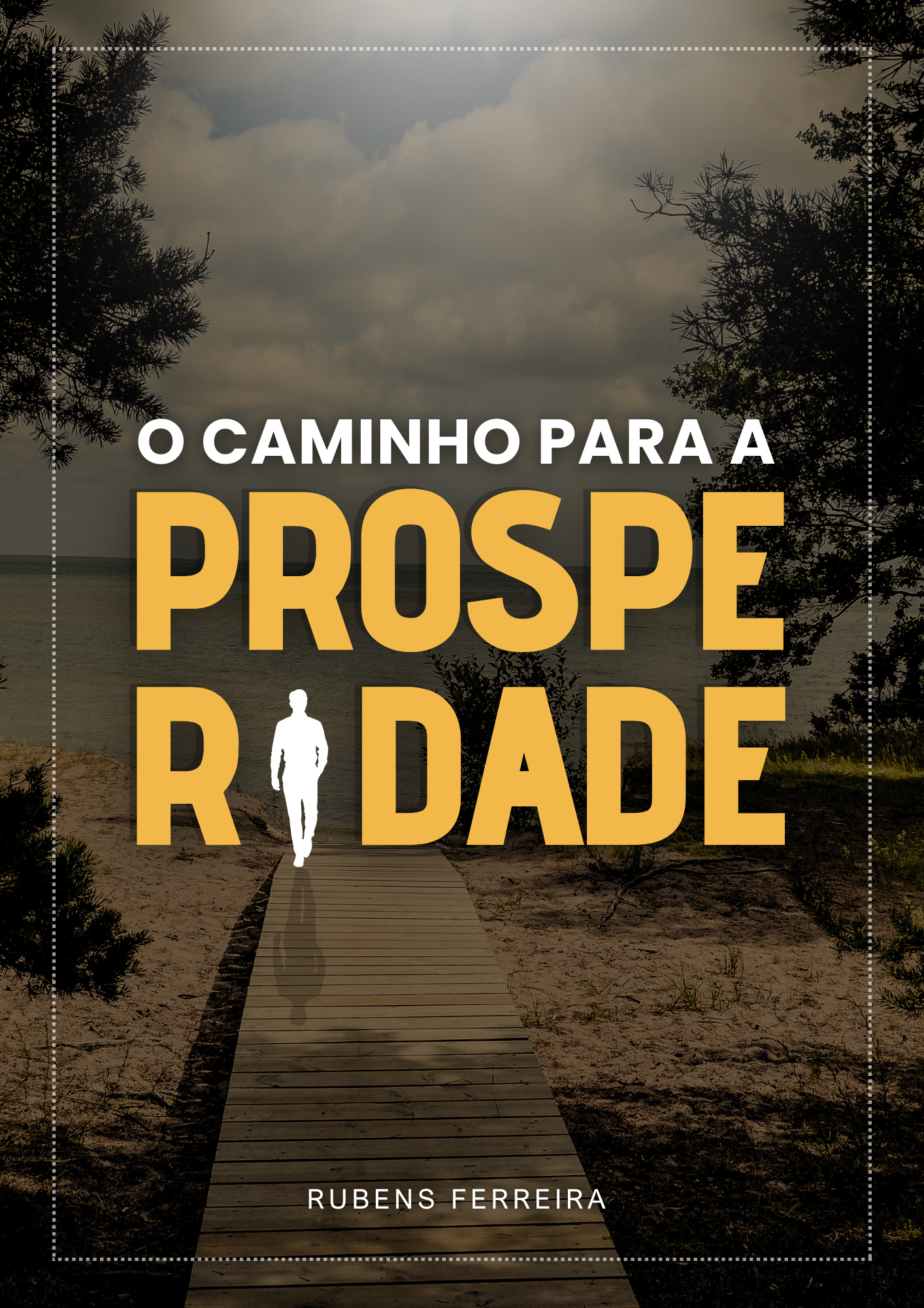 O CAMINHO PARA A PROSPERIDADE