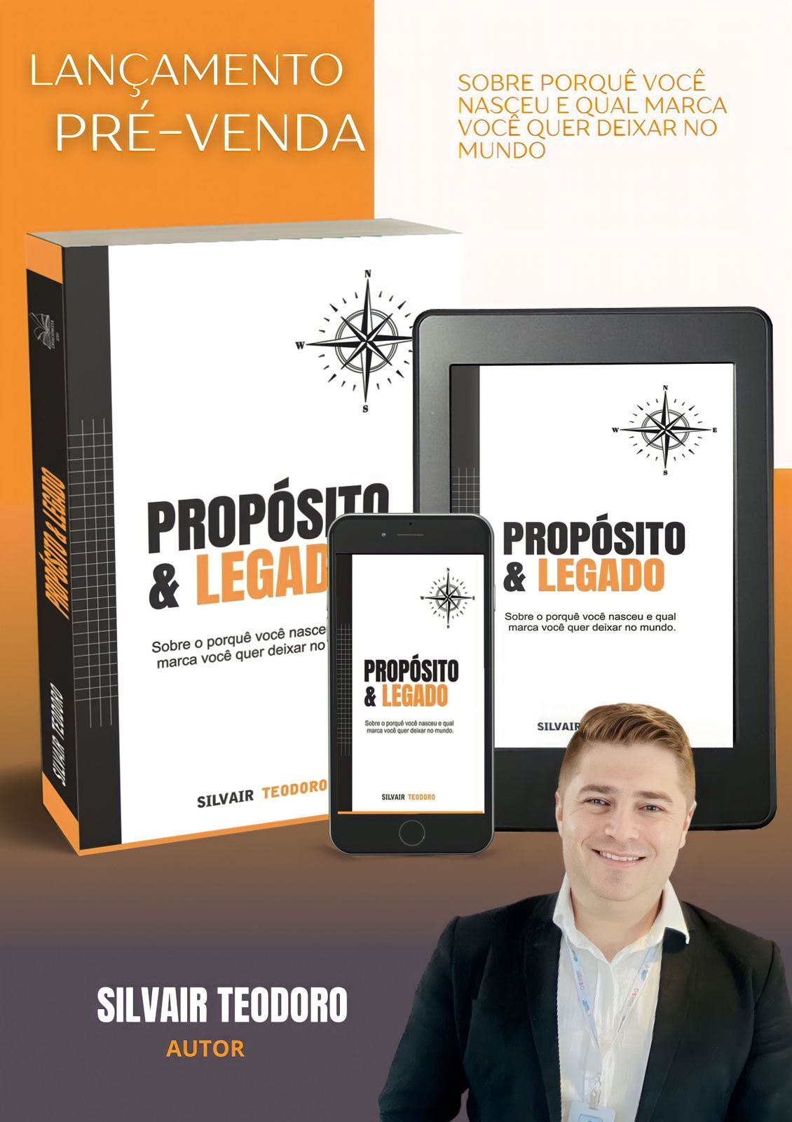 PROPÓSITO & LEGADO; SOBRE PORQUÊ VOCÊ NASCEU E QUAL MARCA VOCÊ QUER DEIXAR NO MUNDO