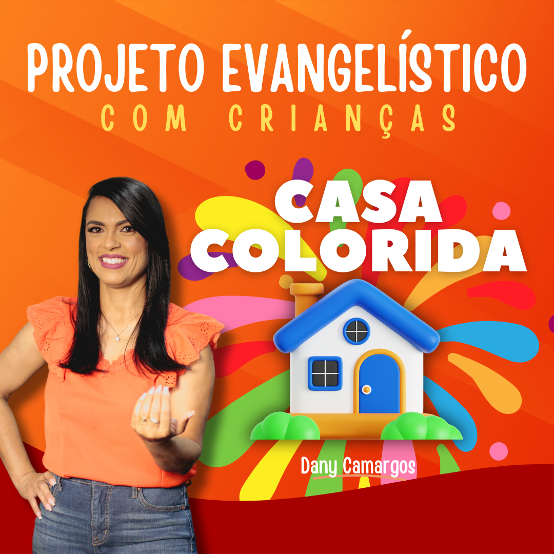 Projeto Evangelístico CASA COLORIDA - Teatro Iterativo para Crianças